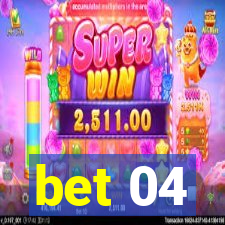 bet 04